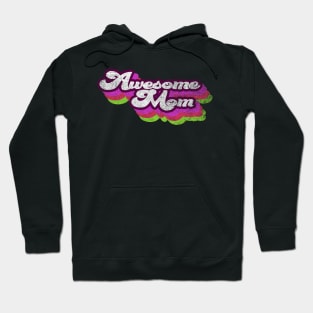 Awesome Mom! Vintage Distressed Design for Mother's Day Hoodie